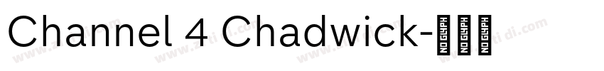 Channel 4 Chadwick字体转换 Channel 4 Chadwick字体转换